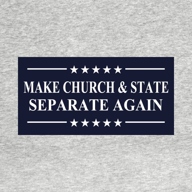 Make Church and State Separate Again Pro Choice Now by Electrovista